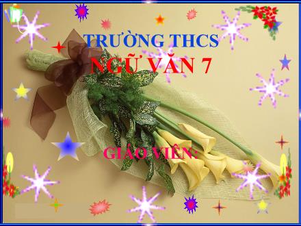 Bài giảng Ngữ văn 7 - Bài: Liên kết và mạch lạc trong văn bản