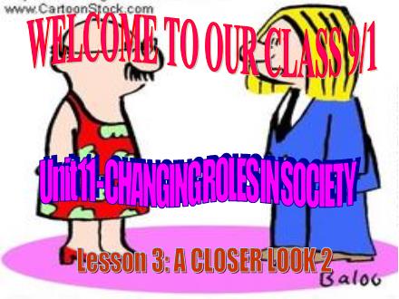 Bài giảng Tiếng Anh 9 - Unit 11: Changing roles in society - Lesson 3