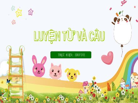 Bài giảng Tiếng Việt 5 (Luyện từ và câu) - Bài: Từ nhiều nghĩa