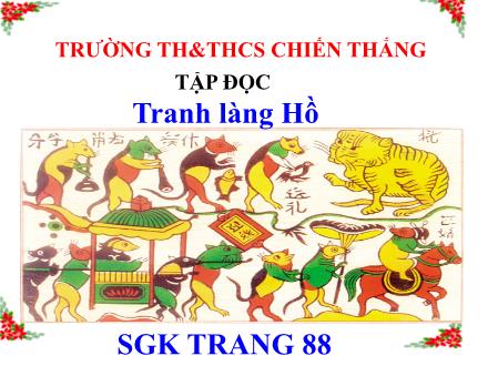 Bài giảng Tiếng Việt 5 (Tập đọc) - Bài: Tranh làng Hồ - Trường Tiểu học Chiến Thắng