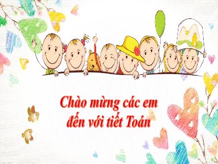 Bài giảng Toán 2 - Bài 25: Điểm, đoạn thẳng, đường thẳng, đường cong, ba điểm thẳng hàng