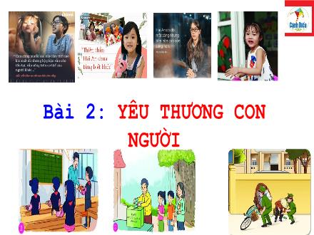 Bài giảng Giáo dục công dân 6 - Bài 2: Yêu thương con người