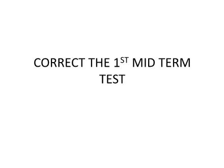 Bài giảng tiếng anh 8 - Correct the 1st mid term test