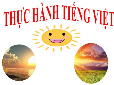 Bài giảng Tiếng Việt 4 - Bài: Thực hành Tiếng Việt