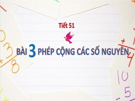 Bài giảng Toán 6 Sách Cánh diều - Bài 3: Phép cộng các số nguyên