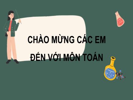 Bài giảng Toán 7 - Bài 6: Dãy tỉ số bằng nhau