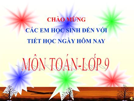 Bài giảng Toán 9 - Bài 5: Góc có đỉnh ở bên trong đường tròn. Góc có đỉnh ở bên ngoài đường tròn. Luyện tập