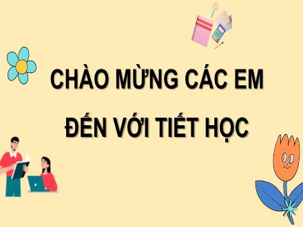 Bài giảng Toán Lớp 7 - Bài 4: Thứ tự thực hiện các phép tính. Quy tắc dấu ngoặc