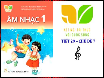 Bài giảng Âm nhạc 1 (Kết nối tri thức) - Bài: Vận dụng sáng tạo Góc âm nhạc. Ôn tập bài hát Cây gia đình