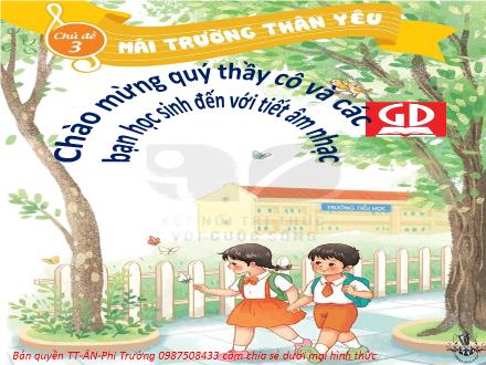 Bài giảng Âm nhạc 2 (Kết nối tri thức) - Chủ đề 3: Mái trường thân yêu - Bài: Học hát bài Học sinh Lớp 2 chăm ngoan