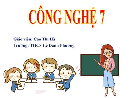 Bài giảng Công nghệ 7 - Bài 5: Nhân giống vô tính cây trồng - Cao Thị Hà