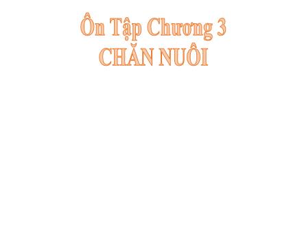 Bài giảng Công nghệ 7 (Kết nối tri thức) - Ôn tập chương III