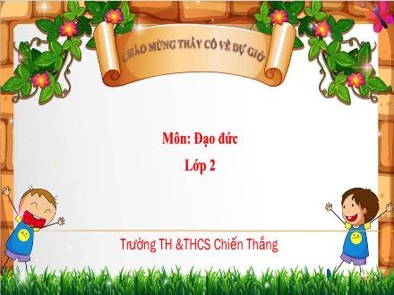 Bài giảng Đạo đức 2 (Kết nối tri thức) - Bài 11: Tìm kiếm sự hỗ trợ khi ở nhà - Trường Tiểu học Chiến Thắng