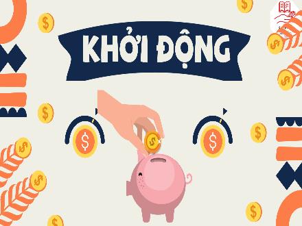 Bài giảng Đạo đức 4 (Kết nối tri thức) - Bài: Quý trọng đồng tiền (Tiết 3)