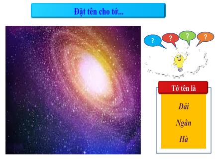 Bài giảng Địa lí 6 - Chương II: Trái Đất - Hành tinh của hệ mặt trời - Bài 6: Trái Đất trong hệ mặt trời