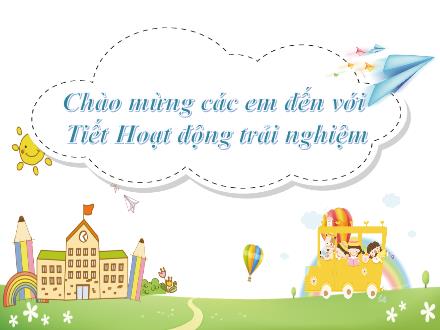 Bài giảng Hoạt động trải nghiệm 2 - Bài 19: Tết Nguyên Đán