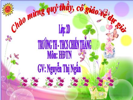Bài giảng Hoạt động trải nghiệm 2 - Chủ đề: Tay khéo, tay đảm - Nguyễn Thị Ngấn