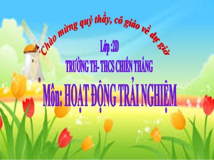 Bài giảng Hoạt động trải nghiệm 2 - Tuần 14: Nghĩ nhanh làm giỏi - Trường Tiểu học Chiến Thắng