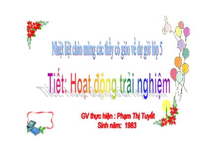 Bài giảng Hoạt động trải nghiệm 5 - Chủ đề: Buổi tối nhà em - Phạm Thị Tuyết