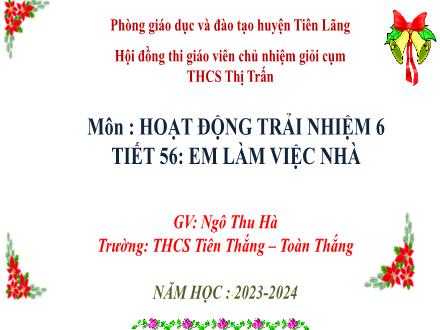 Bài giảng Hoạt động trải nghiệm 6 - Bài: Em làm việc nhà - Năm học 2023-2024 - Ngô Thu Hà