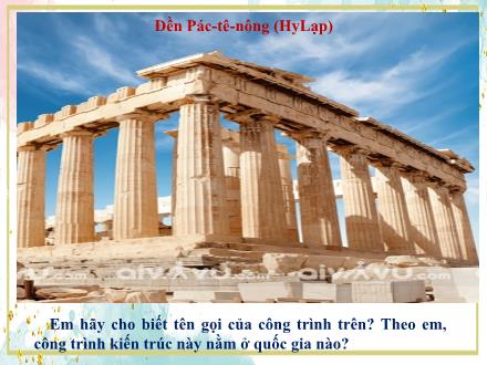 Bài giảng Lịch sử 6 (Kết nối tri thức) - Bài 10: Hy Lạp và La Mã cổ đại