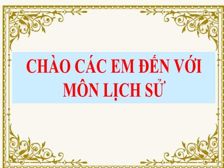 Bài giảng Lịch sử 6 (Kết nối tri thức) - Bài 17: Cuộc đấu tranh bảo tồn và phát triển văn hóa dân tộc của người Việt