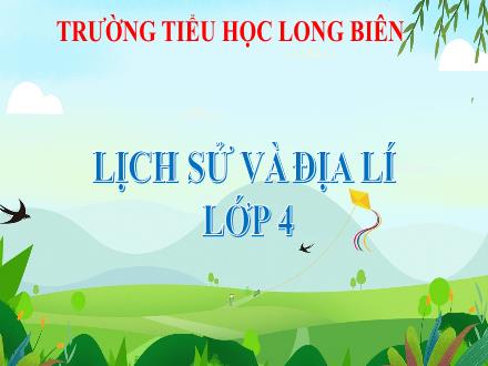 Bài giảng Lịch sử & Địa lí 4 - Bài: Dân cư và hoạt động sản xuất ở vùng đồng bằng Bắc Bộ (Tiết 3)