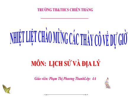 Bài giảng Lịch sử & Địa lí 4 (Kết nối tri thức) - Bài 4: Thiên nhiên vùng Trung du và miền núi Bắc bộ - Phạm Thị Phương Thanh
