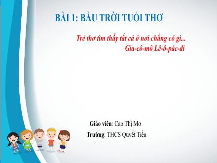 Bài giảng Ngữ Văn 7 - Bài 1: Bầu trời tuổi thơ - Cao Thị Mơ