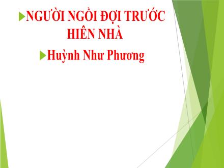 Bài giảng Ngữ văn 7 - Bài: Người đợi trước hiên nhà