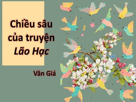 Bài giảng Ngữ văn 8 - Bài: Chiều sâu của truyện Lão Hạc