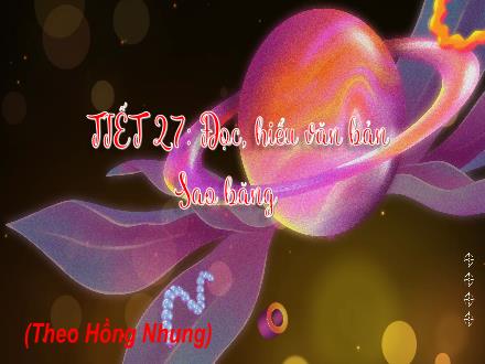 Bài giảng Ngữ văn 8 - Bài: Sao băng