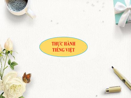 Bài giảng Ngữ văn 8 - Bài: Thực hành Tiếng Việt Từ Hán Việt