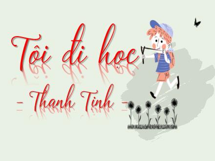 Bài giảng Ngữ văn 8 - Bài: Tôi đi học