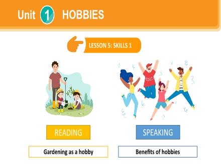 Bài giảng Tiếng Anh 7 - Unit 1: Hobbies - Lesson 5