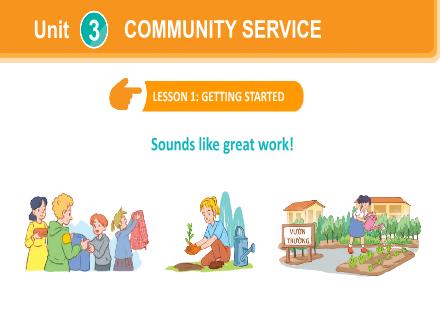 Bài giảng Tiếng Anh 7 - Unit 3: Community service - Lesson 1