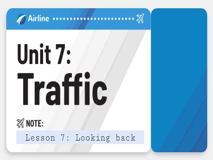 Bài giảng Tiếng Anh 7 - Unit 7: Traffic - Lesson 7