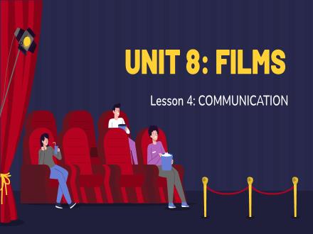 Bài giảng Tiếng Anh 7 - Unit 8: Films