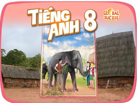 Bài giảng Tiếng Anh 8 Global Success - Unit 4: Ethnic groups of Viet Nam - Lesson 3