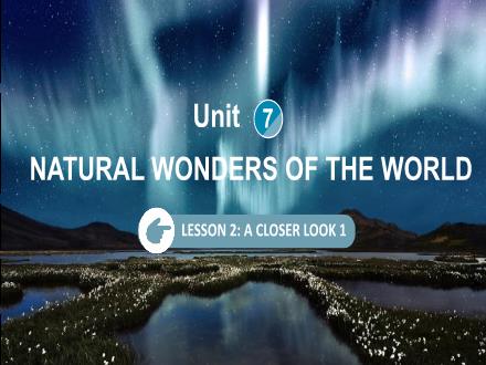 Bài giảng Tiếng Anh 9 - Unit 7: Natural wonders of the world - Lesson 2