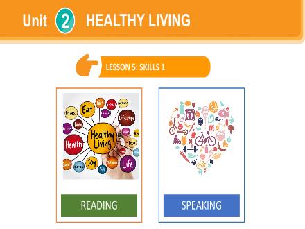 Bài giảng Tiếng Anh Lớp 7 - Unit 2: Healthy living - Lesson 5