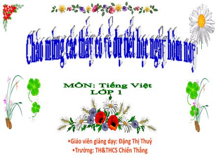 Bài giảng Tiếng Việt 1 (Kết nối tri thức) - Chủ đề 7: Thế giới trong mắt em - Bài 6: Buổi trưa hè - Đặng Thị Thủy