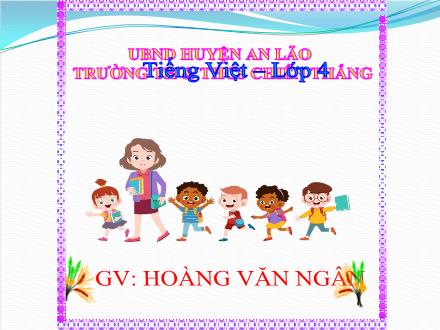 Bài giảng Tiếng Việt 4 - Bài 25: Khu bảo tồn động vật hoang dã Ngô-rông-gô-rô
