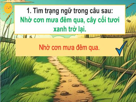 Bài giảng Tiếng Việt 4 (Luyện từ và câu) - Bài: Trạng ngữ chỉ phương tiện (Tiết 2)