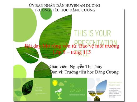 Bài giảng Tiếng Việt 5 (Luyện từ và câu) - Bài: Mở rộng vốn từ bảo vệ môi trường - Nguyễn Thị Thúy