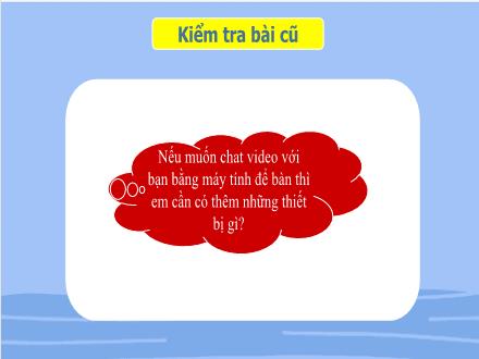 Bài giảng Tin học 7 - Bài 3: Thực hành với các thiết bị vào - Ra