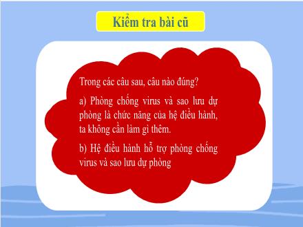 Bài giảng Tin học 7 - Bài 5: Thực hành khám phá trình quản lí hệ thống tệp