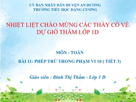 Bài giảng Toán 1 - Bài 11: Phép trừ trong phạm vi 10 (Tiết 3) - Đinh Thị Thắm
