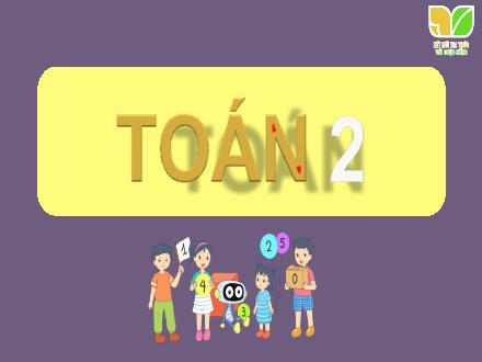 Bài giảng Toán 2 Sách Kết nối tri thức - Chủ đề 14: Ôn tập cuối năm - Bài 70: Ôn tập phép cộng, phép trừ trong phạm vi 1000 (Tiết 1)