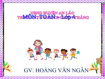Bài giảng Toán 4 - Bài: Rút gọn phân số (Tiết 1) - Trường Tiểu học Chiến Thắng